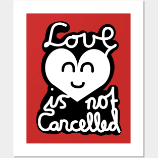 Love Is Not Cancelled (White) Posters and Art